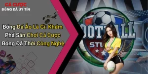 Bóng Đá Ảo Là Gì: Khám Phá Sân Chơi Cá Cược Bóng Đá Thời Công Nghệ