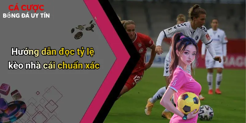 Tỷ Lệ Kèo Nhà Cái: Yếu Tố Quyết Định Thành Bại Trong Cá Cược Bóng Đá 3 Hướng dẫn đọc tỷ lệ kèo nhà cái chuẩn xác