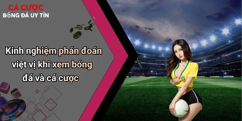 Việt Vị Là Gì: Bản Chất, Quy Tắc Và Ảnh Hưởng Đến Cá Cược Bóng Đá 4 Kinh nghiệm phán đoán việt vị khi xem bóng đá và cá cược