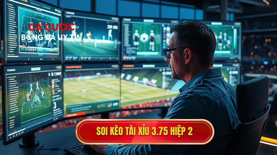 Chiến thuật soi Kèo tài xỉu 3.75 hiệp 2 từ chuyên gia